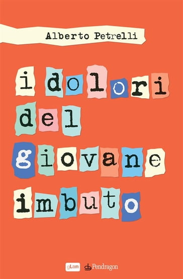 I dolori del giovane imbuto - Alberto Petrelli