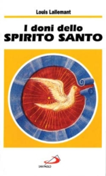 I doni dello Spirito Santo - Louis Lallemant