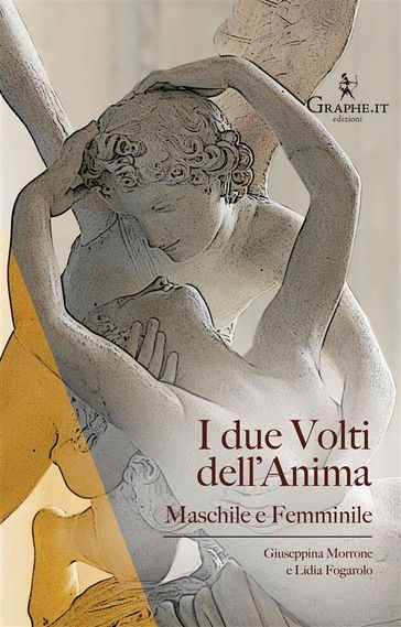 I due Volti dell'Anima - Lidia Fogarolo - Giuseppina Morrone