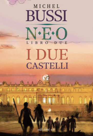 I due castelli. N.E.O.. 2. - Michel Bussi