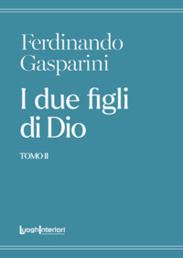 I due figli di Dio. 2. - Ferdinando Gasparini