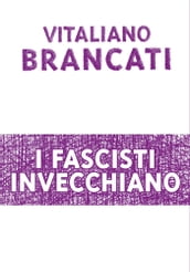 I fascisti invecchiano