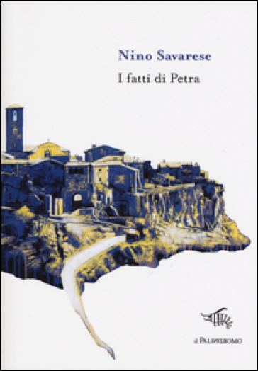 I fatti di Petra - Nino Savarese