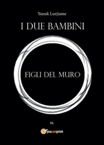 I figli del muro - Yanuk Lurjiame