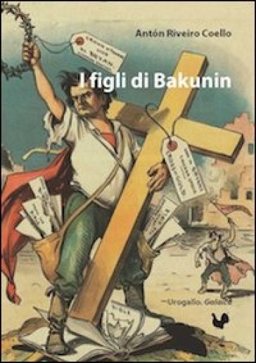 I figli di Bakunin - Anton Riveiro Coello