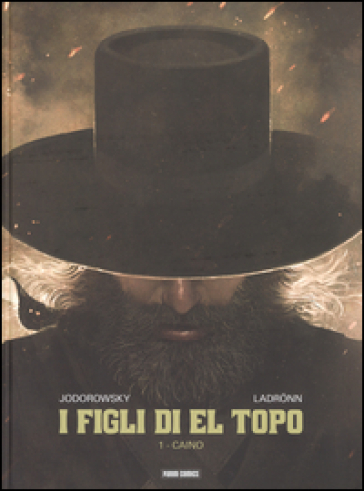 I figli di El Topo. 1: Caino - Alejandro Jodorowsky