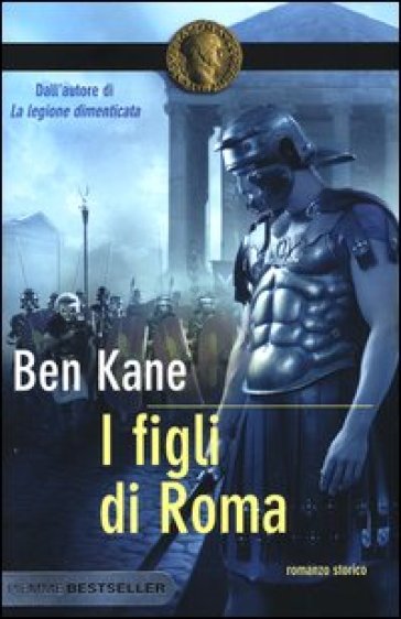 I figli di Roma - Ben Kane