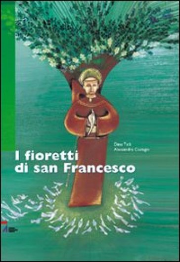 I fioretti di san Francesco - Dino Ticli