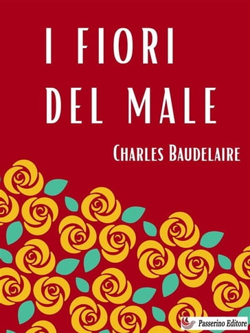 I fiori del male - Baudelaire Charles