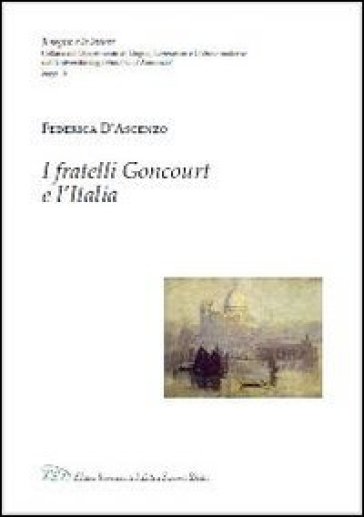 I fratelli Goncourt e l'Italia