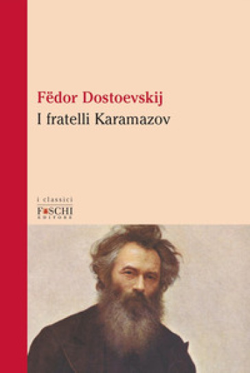 I fratelli Karamazov - Fedor Michajlovic Dostoevskij