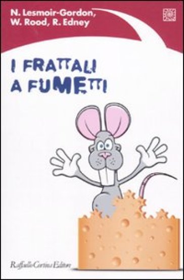 I frattali a fumetti - Nigel Lesmoir-Gordon - Will Rood - Ralph Edney