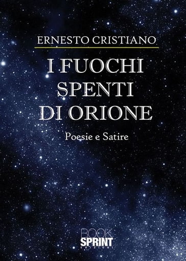 I fuochi spenti di orione - Ernesto Cristiano