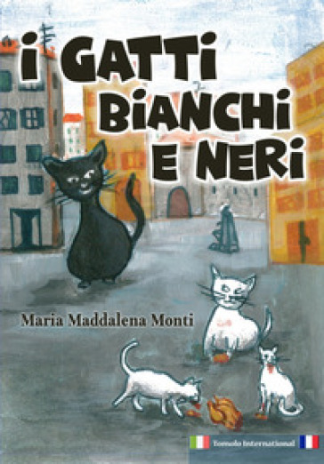 I gatti bianchi e neri - Maria Maddalena Monti