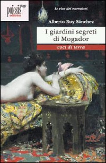 I giardini segreti di Mogador - Alberto Ruy Sanchez