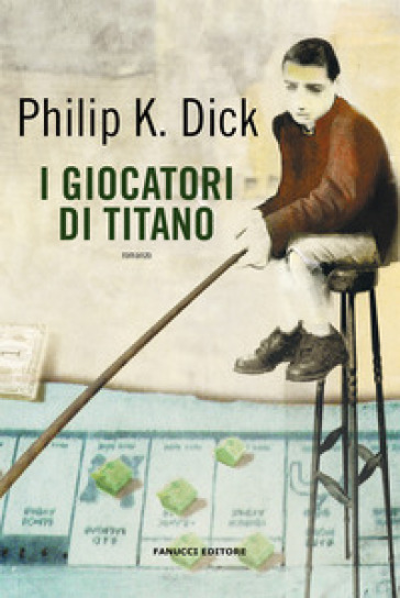 I giocatori di Titano - Philip K. Dick