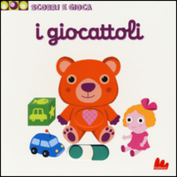 I giocattoli. Scorri e gioca - Nathalie Choux