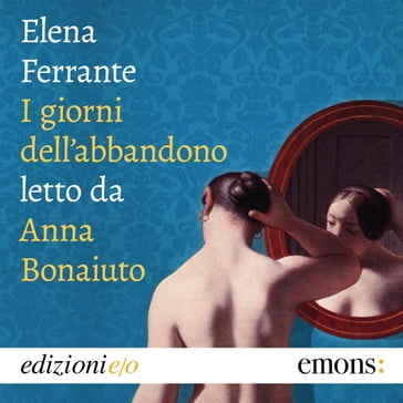 I giorni dell'abbandono - Elena Ferrante