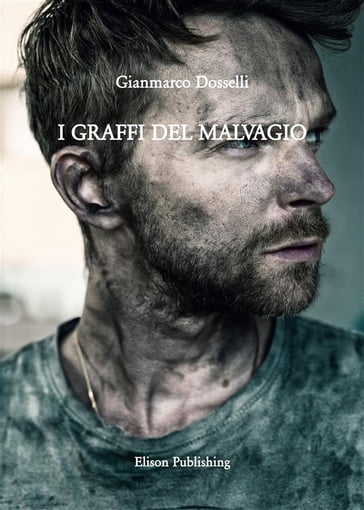 I graffi del malvagio - Gianmarco Dosselli