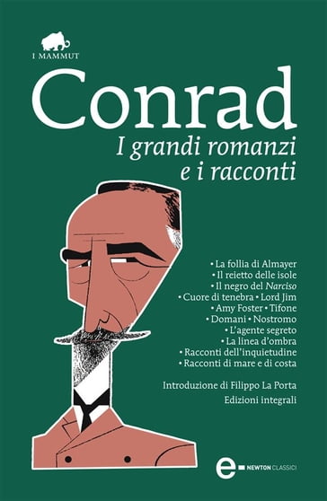 I grandi romanzi e i racconti - Joseph Conrad