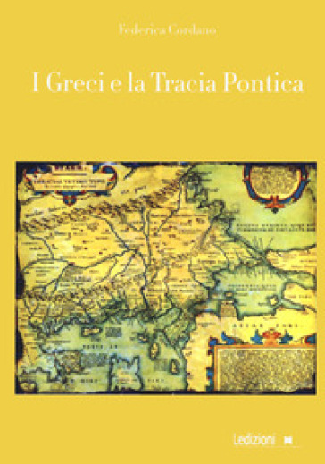 I greci e la Tracia Pontica - Federica Cordano