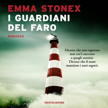 I guardiani del faro - Emma Stonex