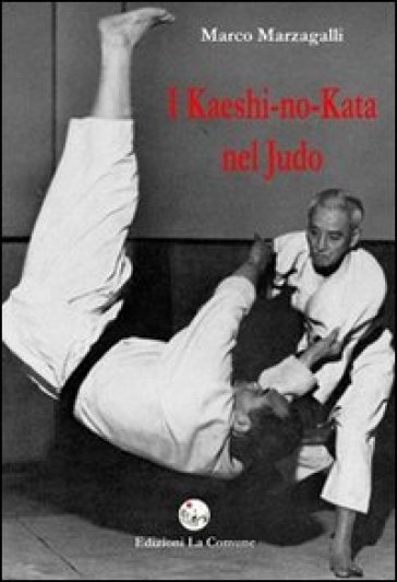 I kaeshi-no-kata nel judo - Marco Marzagalli