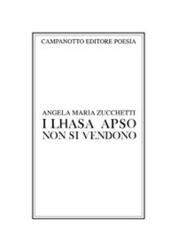 I lhasa apso non si vendono - Angela Maria Zucchetti