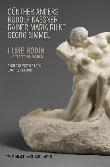 I like Rodin - Gunther Anders - Rudolf Kassner - Maria Rainer Rilke - Georg Simmel