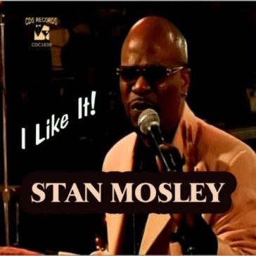 I like it - STAN MOSLEY