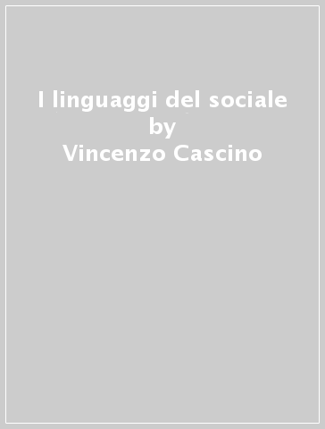 I linguaggi del sociale - Vincenzo Cascino