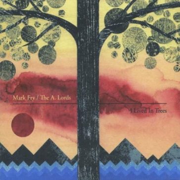 I lived in trees - Mark Fry