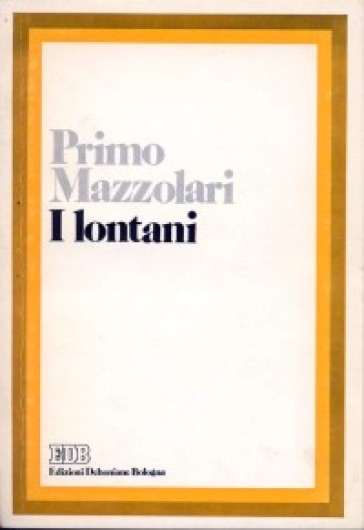 I lontani - Primo Mazzolari