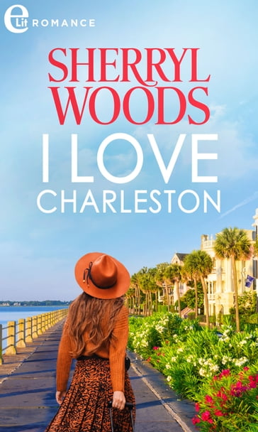 I love Charleston (eLit) - Sherryl Woods