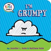 I m Grumpy (My First Comics)