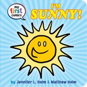 I m Sunny! (My First Comics)