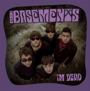 I'm dead - BASEMENTS