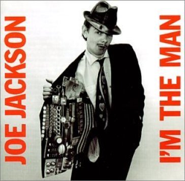 I'm the man + 1 - Joe Jackson