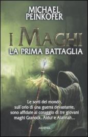 I maghi. La prima battaglia