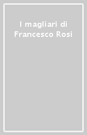 I magliari di Francesco Rosi