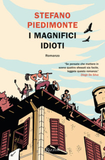 I magnifici idioti - Stefano Piedimonte