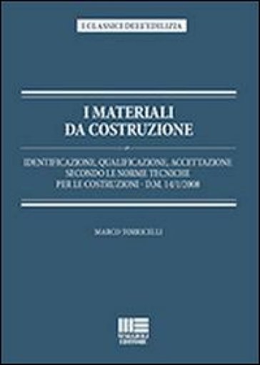 I materiali da costruzione - Marco Torricelli