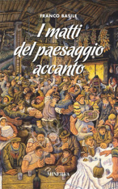 I matti del paesaggio accanto