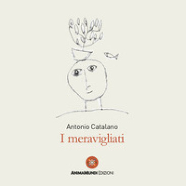 I meravigliati - Antonio Catalano