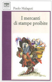 I mercanti di stampe proibite