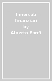 I mercati finanziari