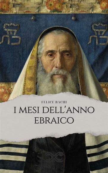 I mesi dell'anno ebraico - Felice Bachi