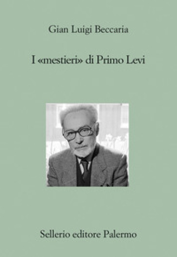 I «mestieri» di Primo Levi - Gian Luigi Beccaria