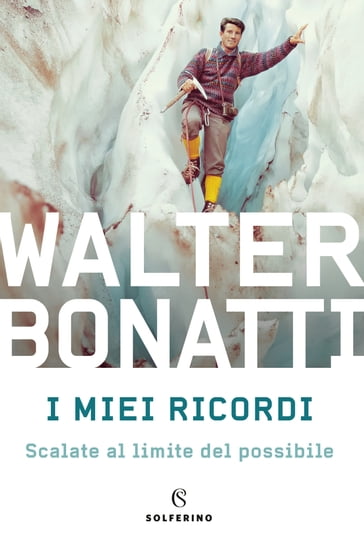 I miei ricordi - Walter Bonatti