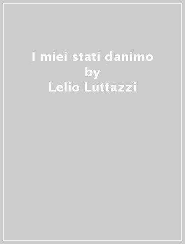 I miei stati danimo - Lelio Luttazzi
